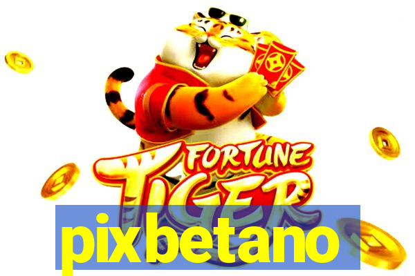 pixbetano