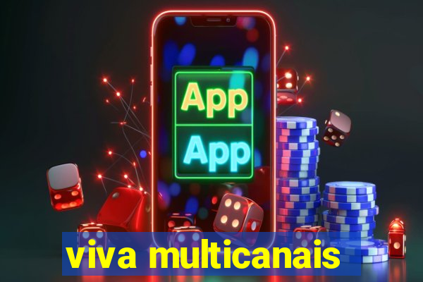 viva multicanais