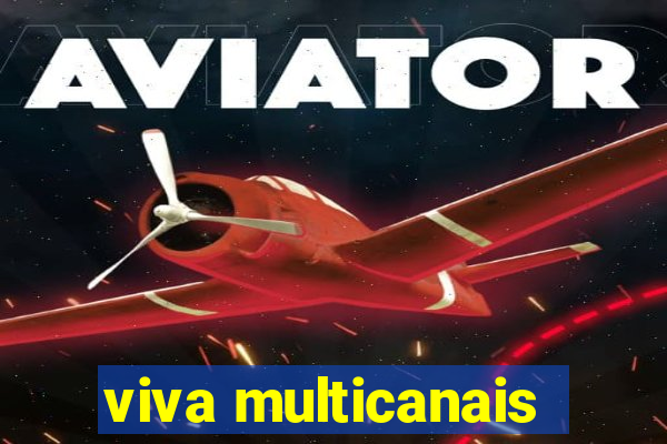 viva multicanais