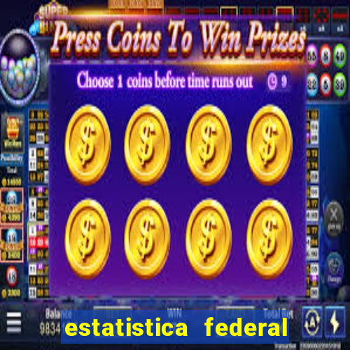 estatistica federal jogo do bicho