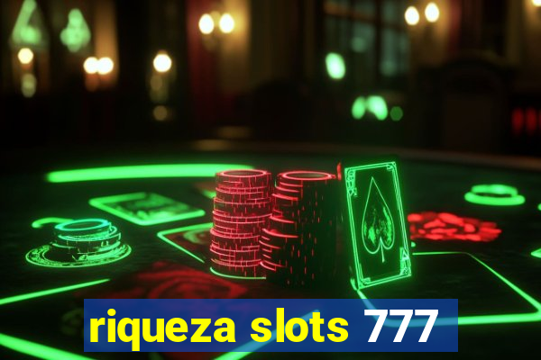 riqueza slots 777