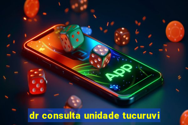 dr consulta unidade tucuruvi