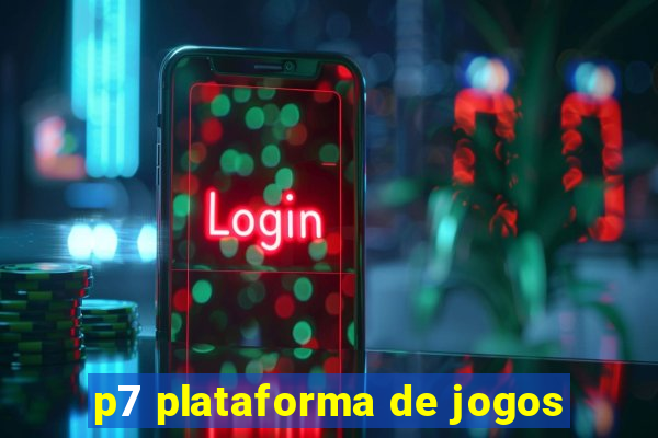 p7 plataforma de jogos