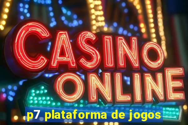 p7 plataforma de jogos