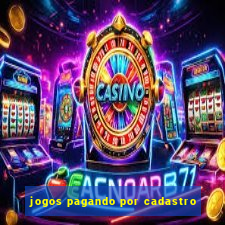 jogos pagando por cadastro