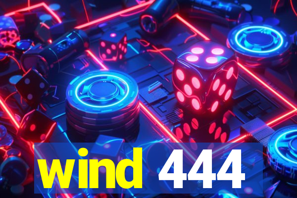 wind 444