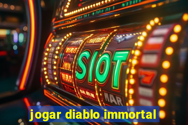 jogar diablo immortal