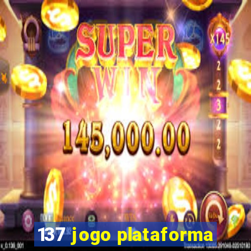 137 jogo plataforma