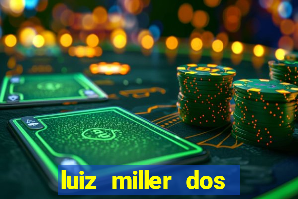 luiz miller dos santos martinho