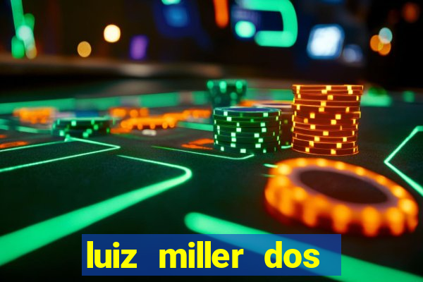 luiz miller dos santos martinho