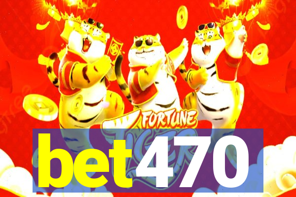 bet470