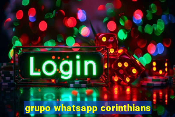 grupo whatsapp corinthians