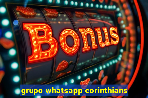 grupo whatsapp corinthians