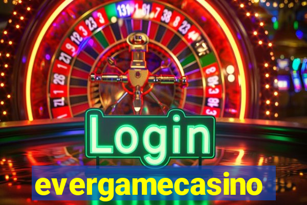 evergamecasino