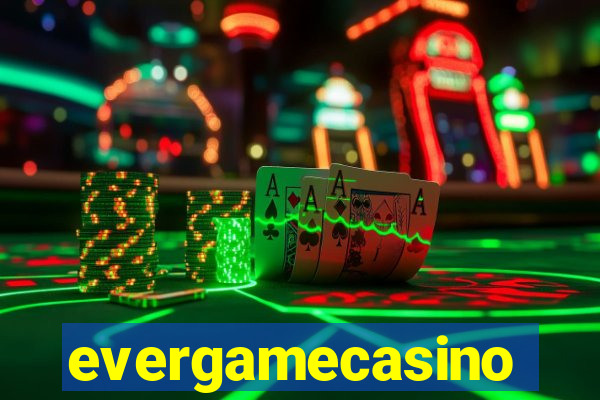 evergamecasino