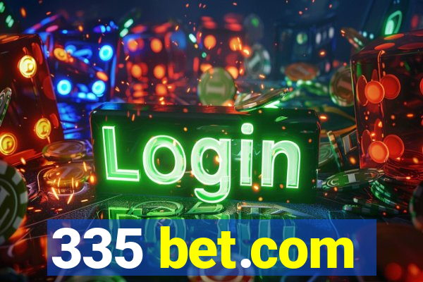 335 bet.com