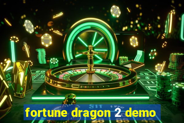 fortune dragon 2 demo