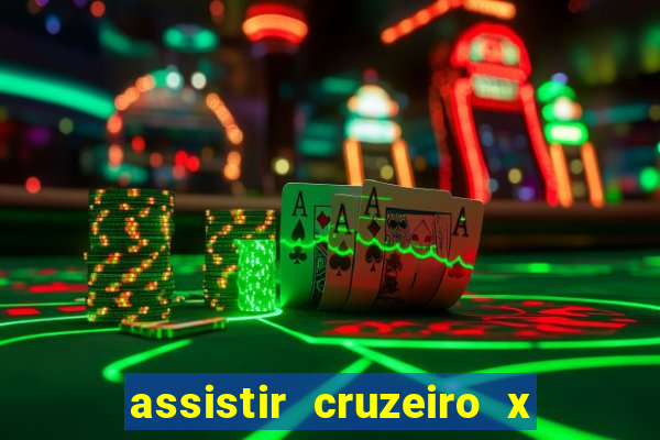 assistir cruzeiro x gremio ao vivo