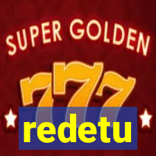 redetu