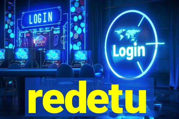 redetu