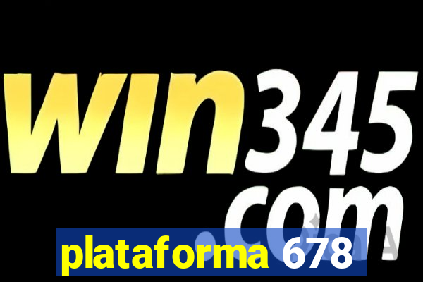 plataforma 678