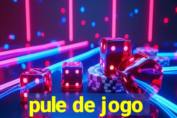 pule de jogo