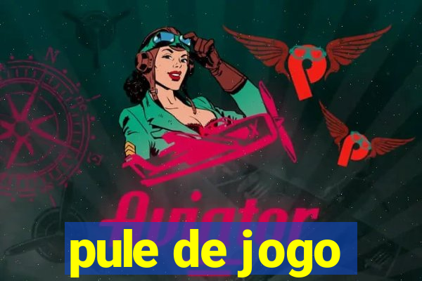 pule de jogo