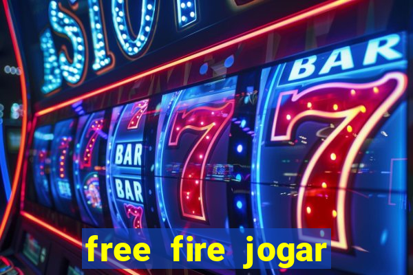 free fire jogar agora teste