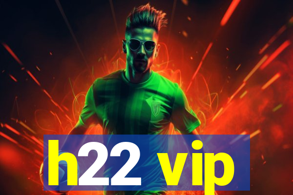 h22 vip