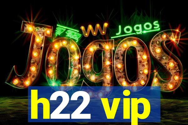 h22 vip