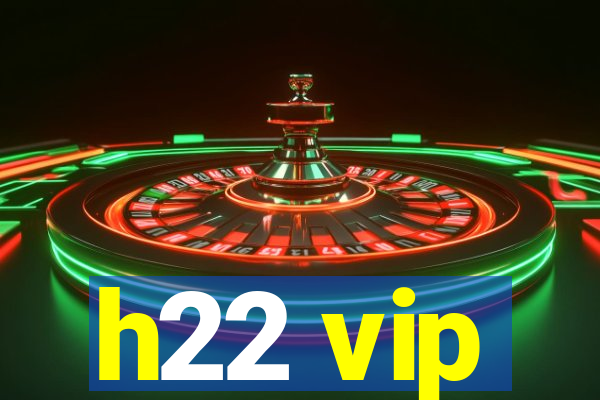 h22 vip