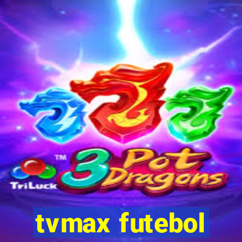 tvmax futebol