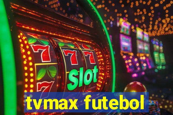 tvmax futebol