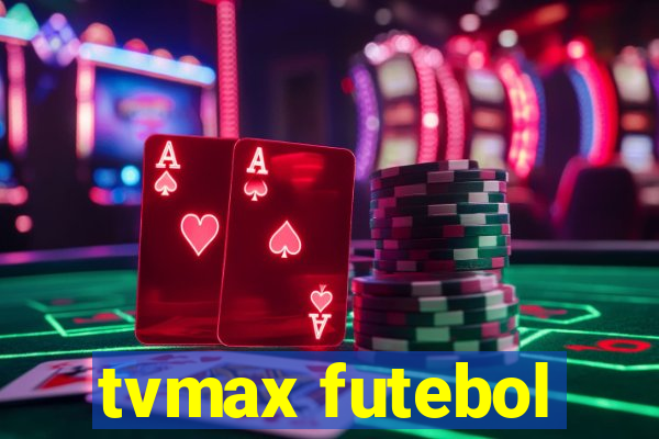 tvmax futebol