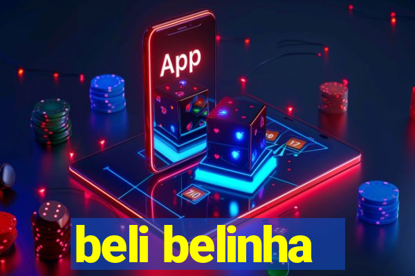 beli belinha