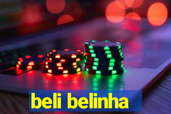 beli belinha