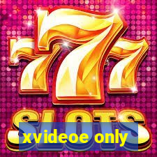 xvideoe only