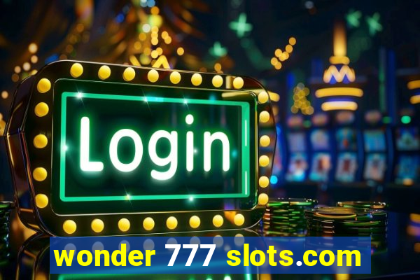 wonder 777 slots.com