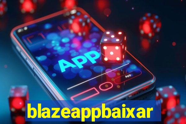 blazeappbaixar