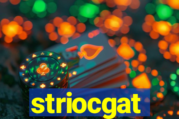 striocgat