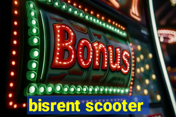 bisrent scooter