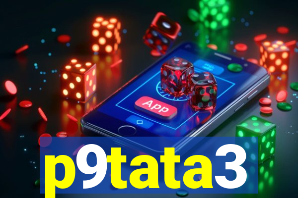 p9tata3