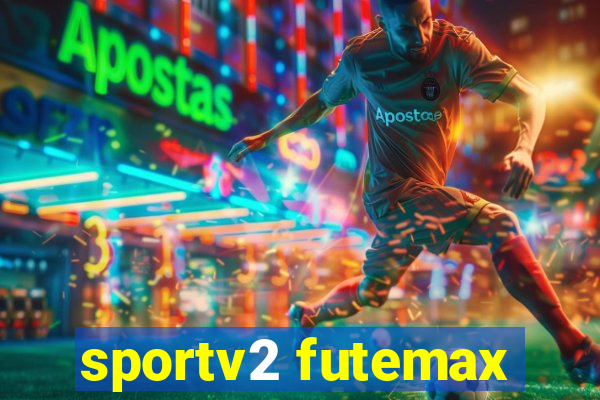 sportv2 futemax