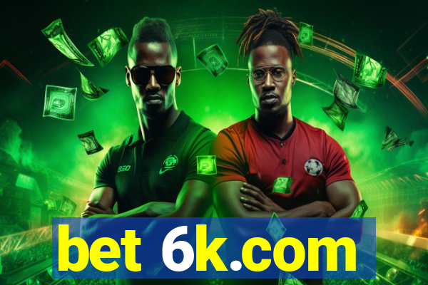 bet 6k.com