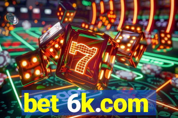 bet 6k.com