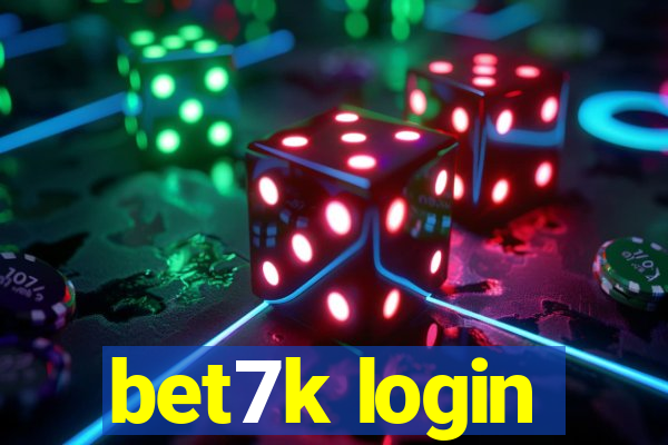 bet7k login