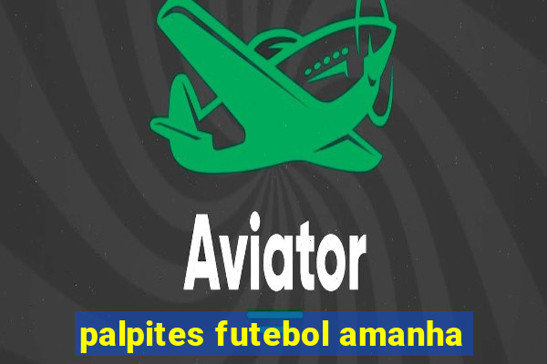 palpites futebol amanha