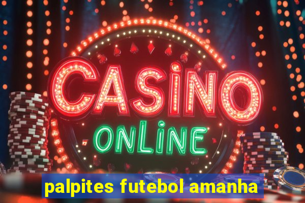 palpites futebol amanha