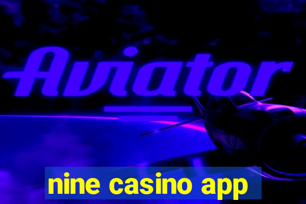 nine casino app