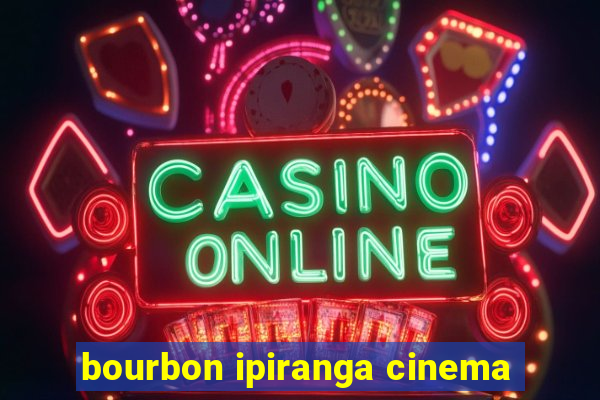 bourbon ipiranga cinema